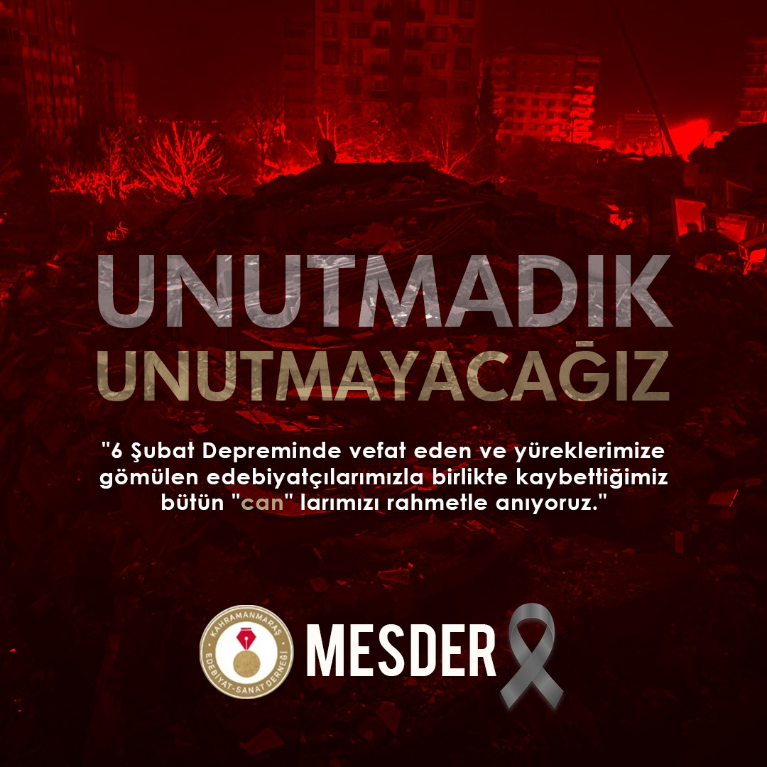 Unutmadık… Unutmayacağız…
