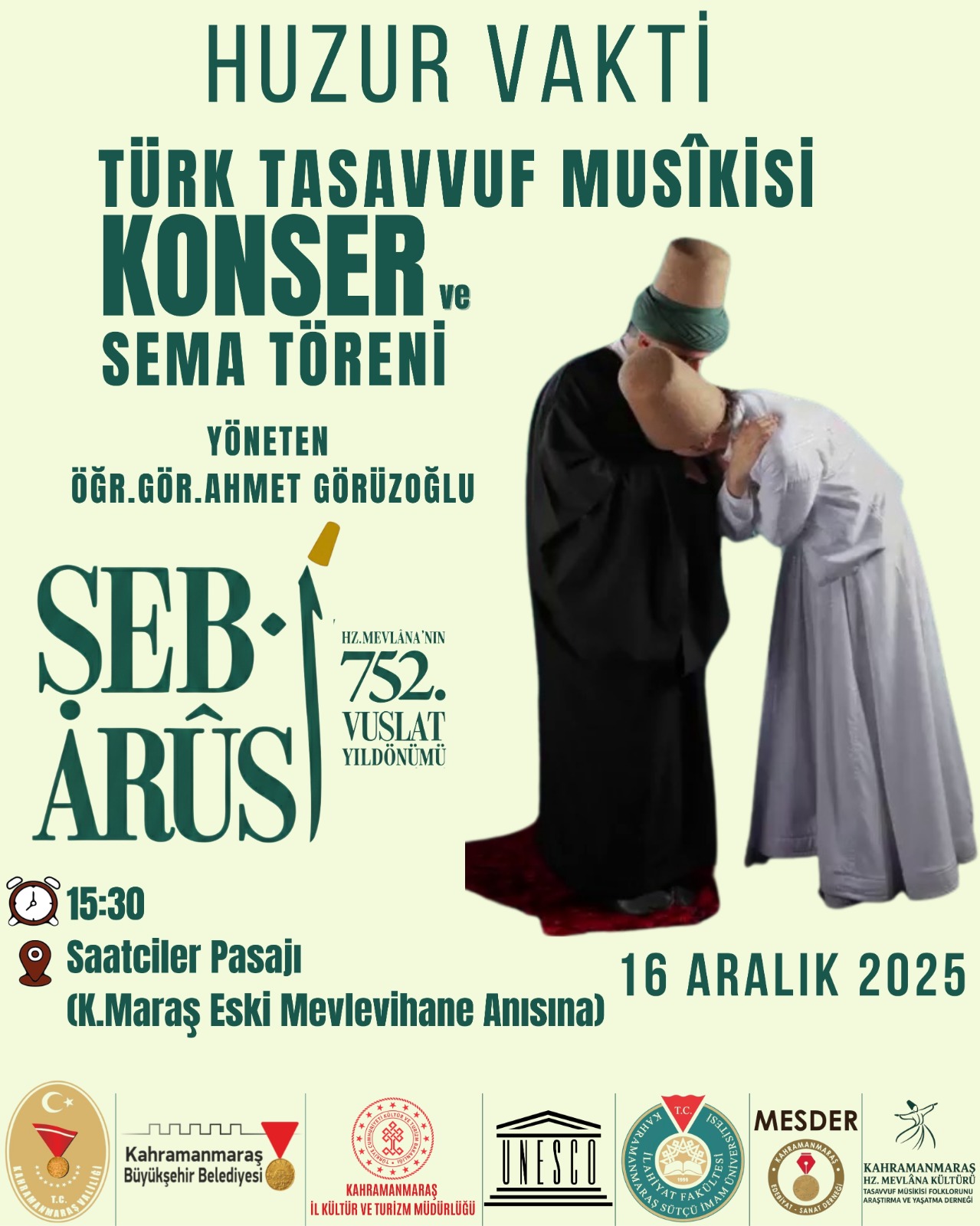 MARAŞ MEVLEVİHANESİ HATIRASINA “HUZUR VAKTİ” TÜRK TASAVVUF MUSİKİSİ KONSER VE SEMA TÖRENİ
