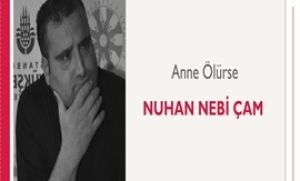Anne Ölürse | Nuhan Nebi Çam