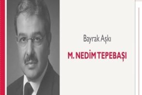 Bayrak Aşkı | M. Nedim Tepebaşı