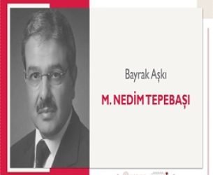 Bayrak Aşkı | M. Nedim Tepebaşı