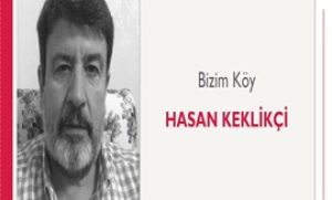 Bizim Köy | Hasan Keklikçi