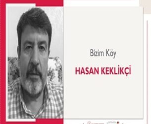 Bizim Köy | Hasan Keklikçi
