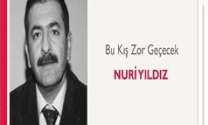 Bu Kış Zor Geçecek | Nuri Yıldız