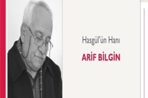 Hasgül’ün Hanı | Arif Bilgin