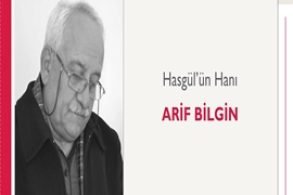 Hasgül’ün Hanı | Arif Bilgin