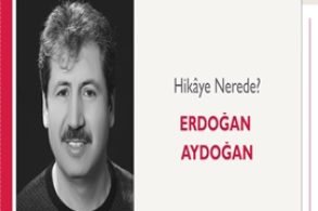 Hikâye Nerede | Erdoğan Aydoğan
