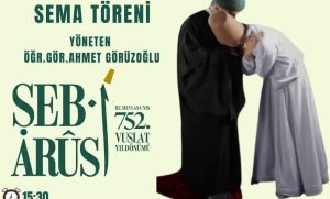 MARAŞ MEVLEVİHANESİ HATIRASINA “HUZUR VAKTİ” TÜRK TASAVVUF MUSİKİSİ KONSER VE SEMA TÖRENİ