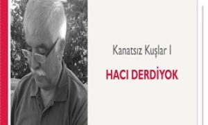 Kanatsız Kuşlar 1 | Hacı Derdiyok