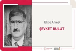 Takoz Ahmet | Şevket Bulut