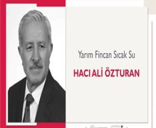 Yarım Fincan Sıcak Su | Hacı Ali Özturan
