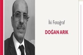 İki Fotoğraf | Doğan Arık